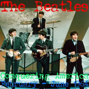 Pochette Beatles Live 03 - Conquering America: February-June 1964