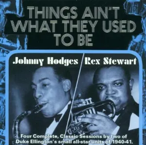 Pochette de Things Ain't What They Used to Be de Johnny Hodges