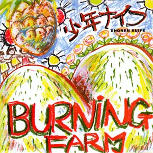 Pochette de BURNING FARM de Shonen Knife
