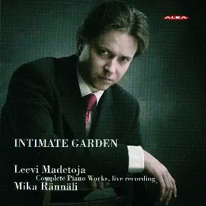 Pochette de Intimate Garden: Complete Piano Works de Leevi Madetoja