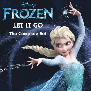Pochette de Frozen: Let It Go (The Complete Set) de Kristen Anderson‐Lopez - Robert Lopez
