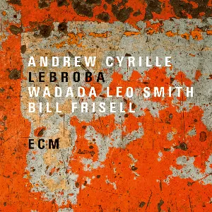 Pochette de Lebroba de Wadada Leo Smith - Andrew Cyrille - Bill Frisell