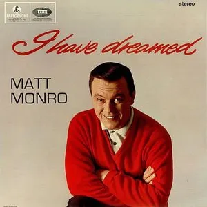 Pochette de I Have Dreamed de Matt Monro