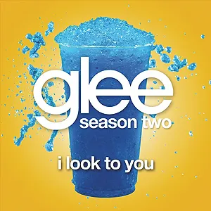 Pochette de I Look to You (Glee Cast version) de Glee Cast