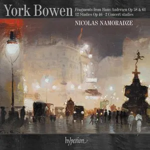 Pochette de Fragments from Hans Andersen, op. 58 & 61 / 12 Studies, op. 46 / 2 Concert Studies de Edwin York Bowen