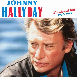 Pochette Johnny Hallyday d’aujourd'hui 1972‐1989