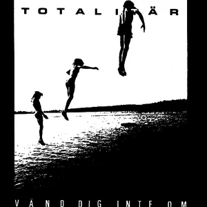 Pochette de Vänd Dig Inte Om de Totalitär