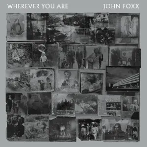 Pochette de Wherever You Are de John Foxx