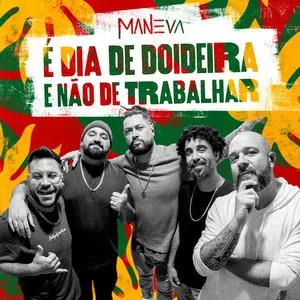 Pochette de É dia de doideira e não de trabalhar de Maneva