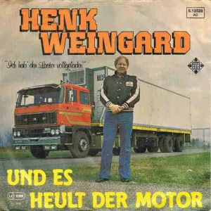 Pochette de Und es heult der Motor / Ich hab’ den Laster vollgeladen de Henk Wijngaard