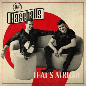 Pochette de That’s Alright de The Baseballs