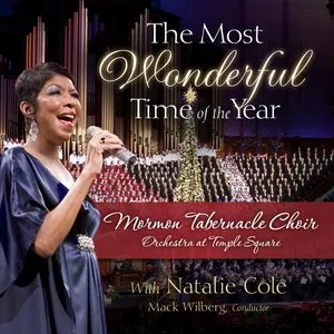 Pochette de The Most Wonderful Time of the Year de The Tabernacle Choir at Temple Square - Natalie Cole