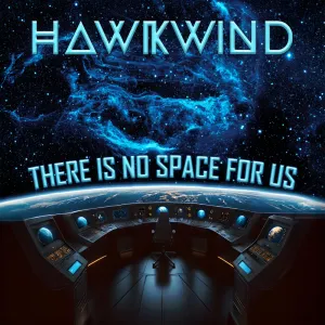Pochette de There Is No Space for Us de Hawkwind