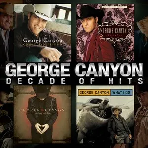 Pochette de Decade of Hits de George Canyon