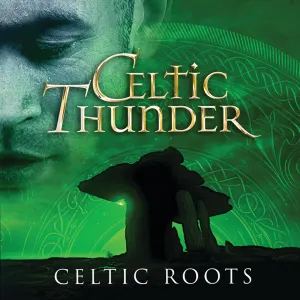 Pochette de Celtic Roots de Celtic Thunder