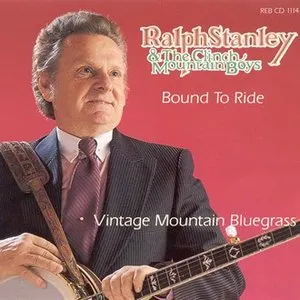 Pochette de Bound to Ride de Ralph Stanley - The Clinch Mountain Boys