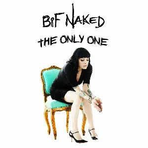 Pochette de The Only One de Bif Naked