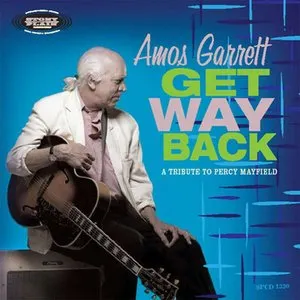 Pochette de Get Way Back: A Tribute to Percy Mayfield de Amos Garrett