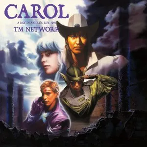 Pochette de CAROL DELUXE EDITION de TM NETWORK