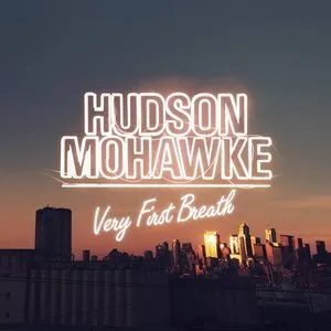Pochette de Very First Breath de Hudson Mohawke