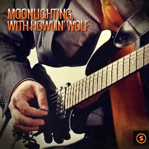 Pochette Moonlighting, with Howlin' Wolf
