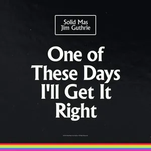 Pochette de One of These Days I’ll Get It Right de Jim Guthrie