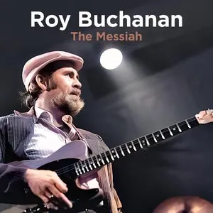 Pochette de The Messiah de Roy Buchanan
