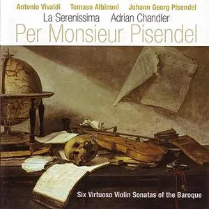 Pochette Per Monsieur Pisendel: Six Virtuoso Violin Sonatas of the Baroque