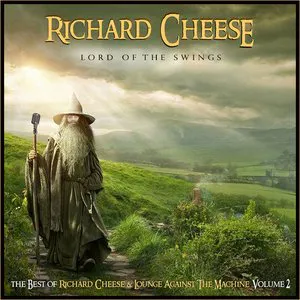 Pochette Lord of the Swings: The Best of Richard Cheese & Lounge Against The Machine, Volume 2