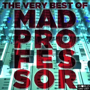 Pochette de The Very Best of Mad Professor de Mad Professor