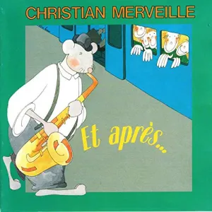 Pochette de Et après... de Christian Merveille