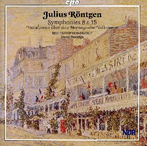 Pochette de Symphonies Nos. 8 & 15 / Variationen über eine Norwegische Volksweise de NDR Radiophilharmonie - David Porcelijn - Julius Röntgen