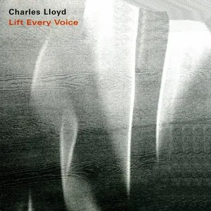 Pochette de Lift Every Voice de Charles Lloyd