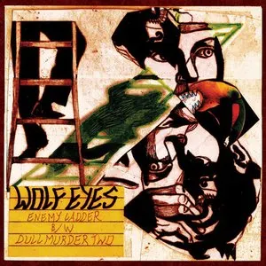 Pochette de Enemy Ladder b/w Dull Murder Two de Wolf Eyes