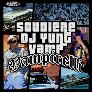 Pochette de VAMPIRELLI de DJ YUNG VAMP - Soudiere