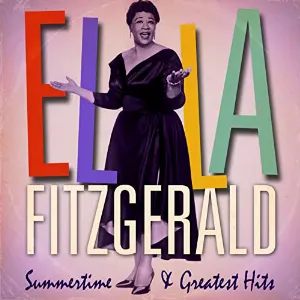 Pochette Ella Fitzgerald: Summertime and Greatest Hits