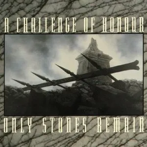Pochette de Only Stones Remain de A Challenge of Honour