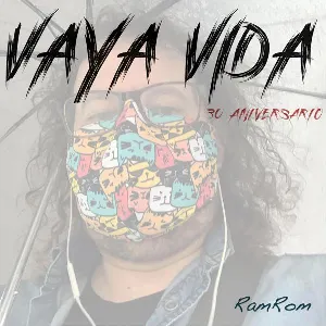 Pochette de Vaya Vida - 30 aniversario de RamRom