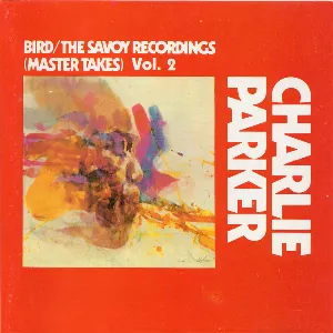 Pochette Bird: The Savoy Recordings (Master Takes) Vol 2