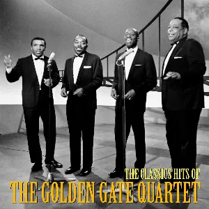 Pochette de The Classic Hits of The Golden Gate Quartet (Remastered) de The Golden Gate Quartet