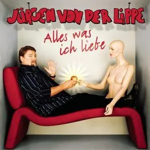 Pochette de Alles was ich liebe de Jürgen von der Lippe