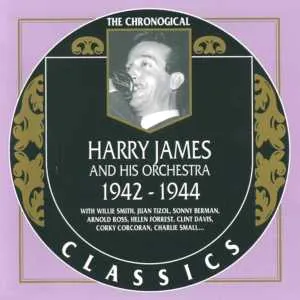 Pochette de The Chronological Classics: Harry James and His Orchestra 1942-1944 de Harry James and His Orchestra