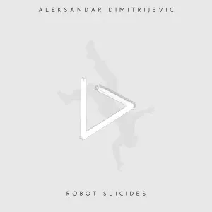 Pochette de Robot Suicides de Aleksandar Dimitrijevic