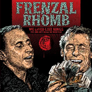Pochette de We Lived Like Kings (We Did Anything We Wanted) de Frenzal Rhomb