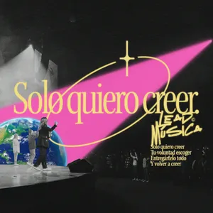 Pochette de Solo Quiero Creer de Lead