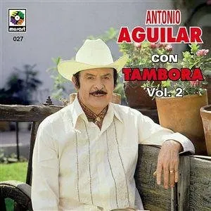Pochette de Con tambora, vol. 2 de Antonio Aguilar