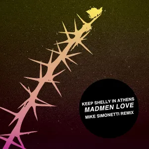 Pochette de Madmen Love (Mike Simonetti Remix) de Keep Shelly in Athens