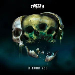 Pochette de Without You EP de Truth