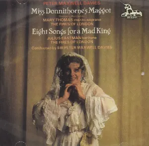 Pochette de Miss Donnithornes' Maggot / Eight Songs for a Mad King de Sir Peter Maxwell Davies
