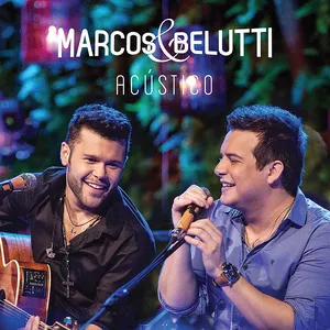 Pochette de Acústico de Marcos & Belutti